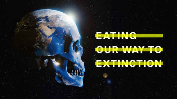 Eating Our Way To Extinction Poster 1
