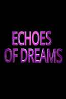 Echoes of Dreams Poster 1