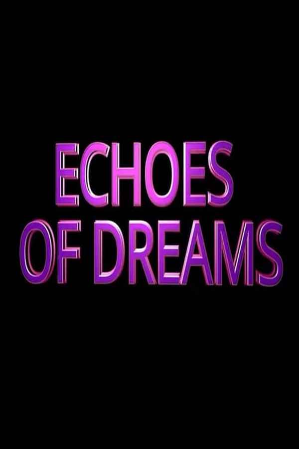 Echoes of Dreams Poster 1