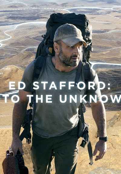 Ed Stafford: Into The Unknown