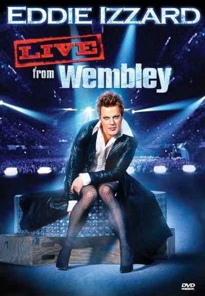 Eddie Izzard: Live from Wembley