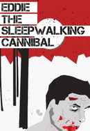 Eddie: The Sleepwalking Cannibal Poster 4