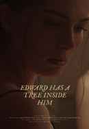 Edward Has A Tree Inside Him Poster 3