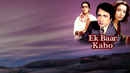 Ek Baar Kaho Poster 2