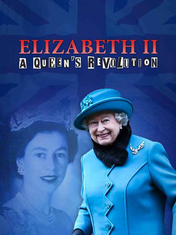 Elizabeth II: A Queen’s Revolution Poster 1