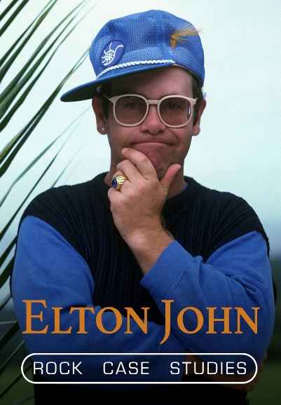 Elton John - Rock Case Studies