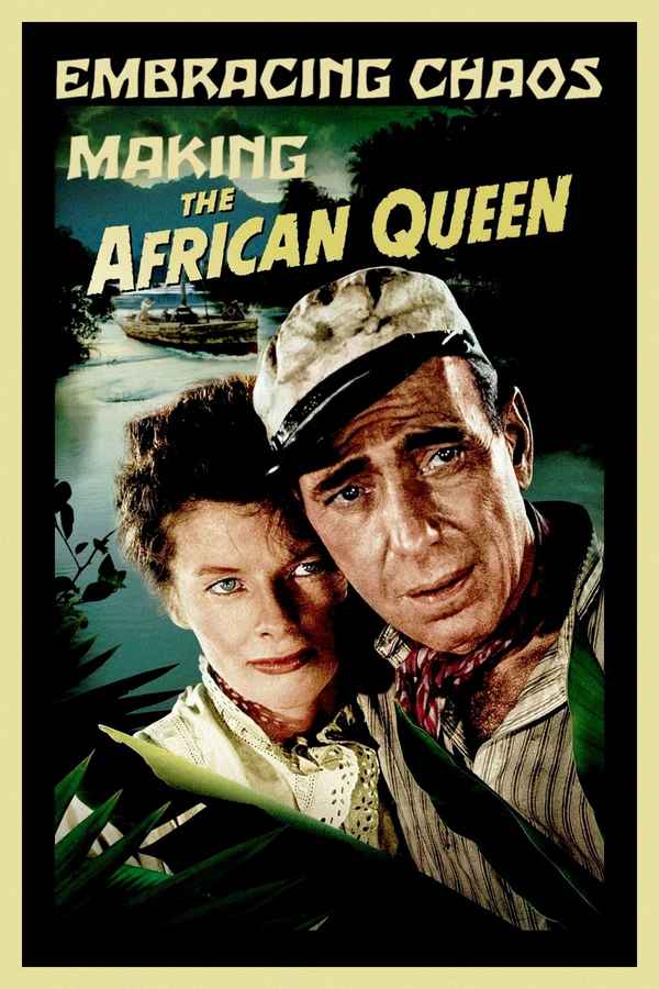 Embracing Chaos: Making The African Queen Poster 2