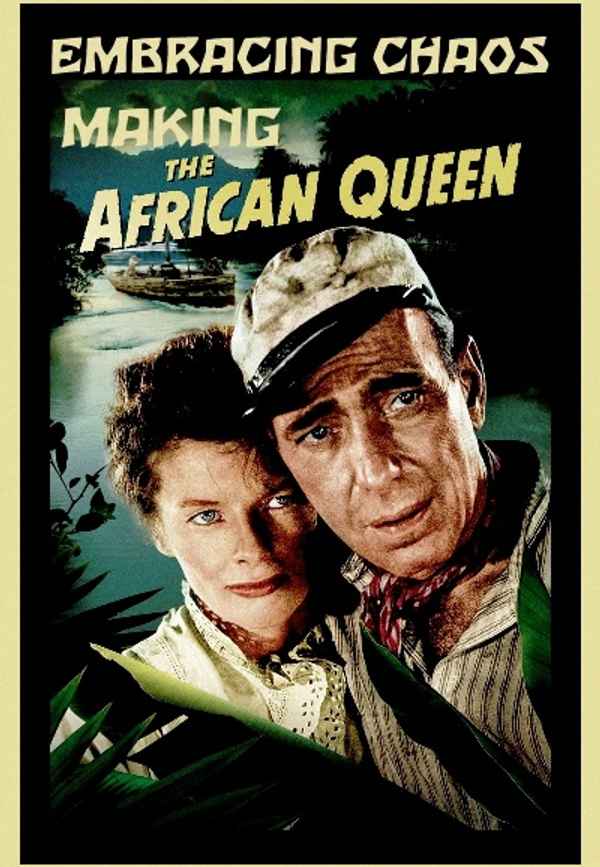 Embracing Chaos: Making The African Queen Poster 3
