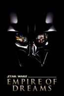 Empire of Dreams: The Story of the Star Wars Trilogy Poster 6