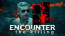 Encounter: The Killing Poster 4