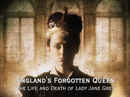 England's Forgotten Queen: The Life And Death of Lady Jane Gray Poster 2