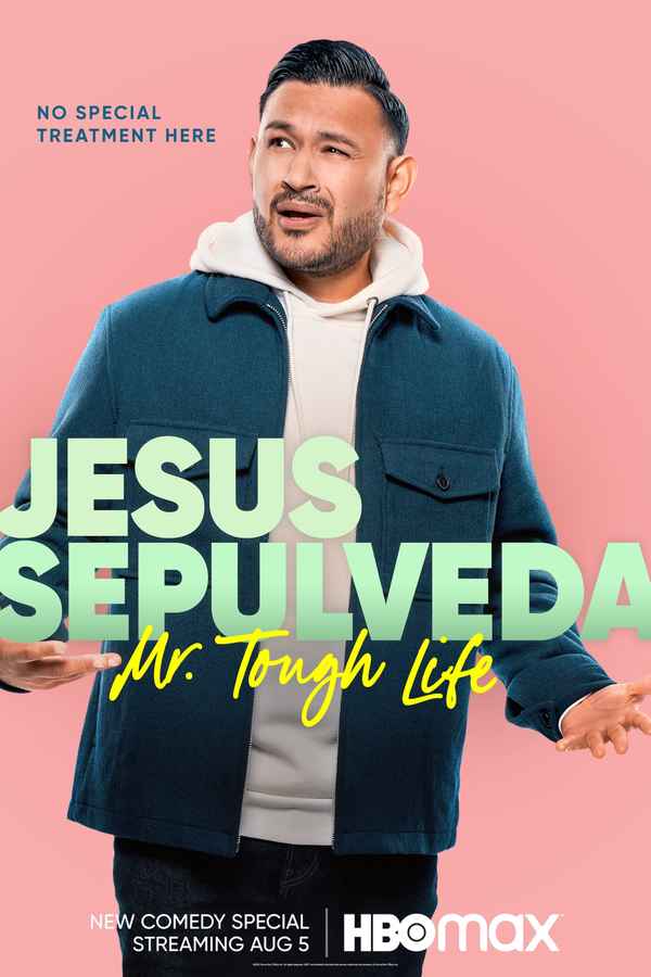 Entre Nos Presents: Jesus Sepulveda: Mr. Tough Life Poster 1