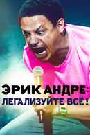 Eric Andre: Legalize Everything Poster 6
