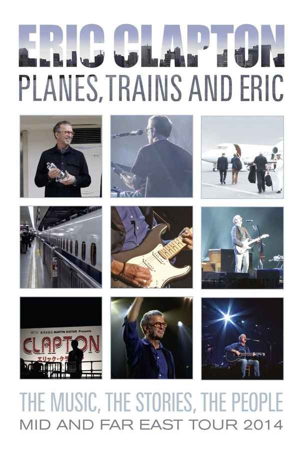 Eric Clapton: Planes, Trains and Eric Poster 7