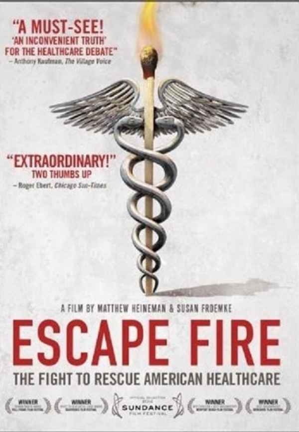 Escape Fire: The Fight to Rescue American Healthcare Poster 4