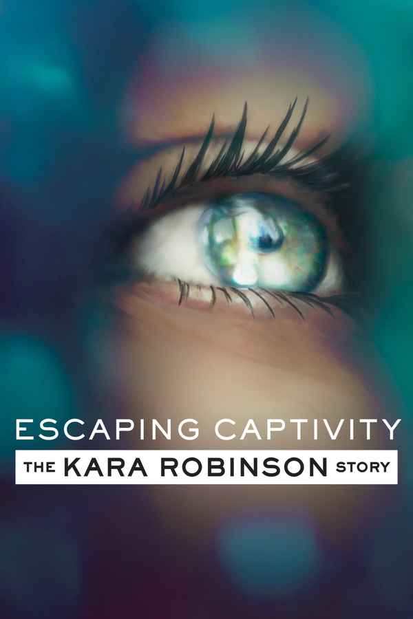 Escaping Captivity: The Kara Robinson Story Poster 4