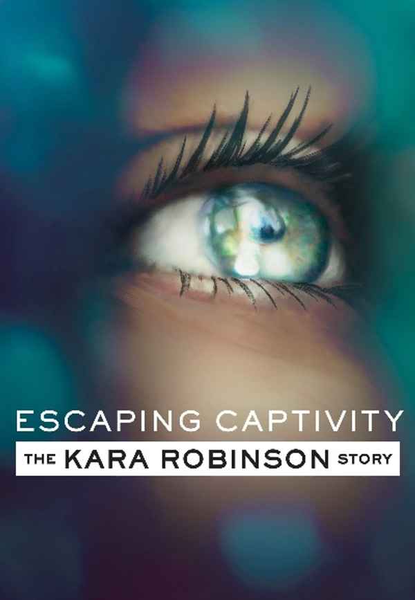 Escaping Captivity: The Kara Robinson Story Poster 5
