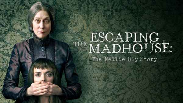 Escaping the Madhouse: The Nellie Bly Story Poster 1