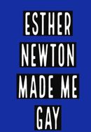 Esther Newton Made Me Gay Poster 6