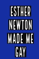 Esther Newton Made Me Gay Poster 5
