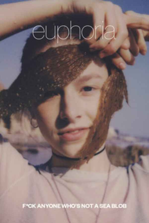 Euphoria: F*ck Anyone Who's Not A Sea Blob Poster 2