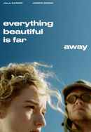 Everything Beautiful Is Far Away Poster 5