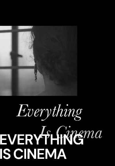 Everything Is Cinema