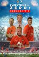 Everything or Zero: Sunrise FC Poster 5