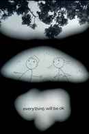 Everything Will Be OK Poster 4