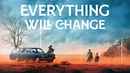 Everything Will Change Poster 1