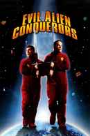 Evil Alien Conquerors Poster 2
