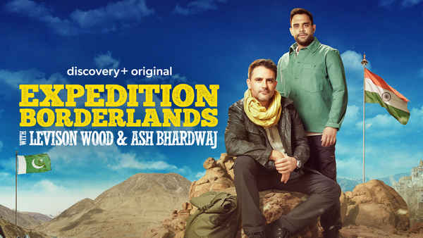 Expedition Borderlands With Levison Wood & Ash Bhardwaj Poster 6