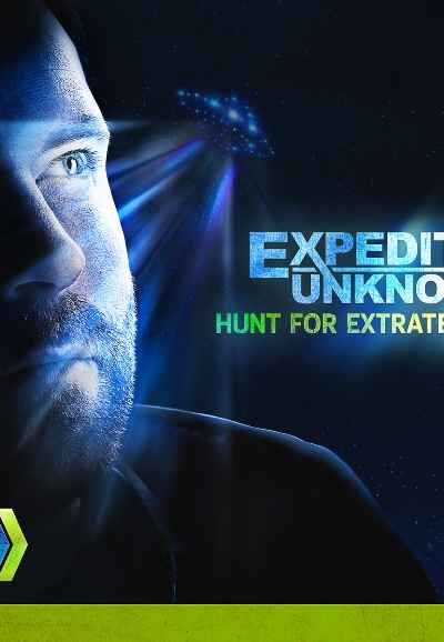 Expedition Unknown: Hunt For Extraterrestrials