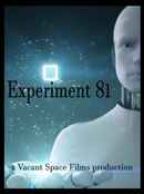 Experiment 81 a Vacant Space Films Production Poster 1