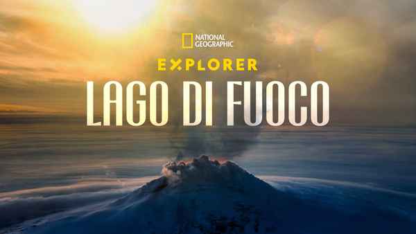 Explorer: Lake of Fire Poster 4