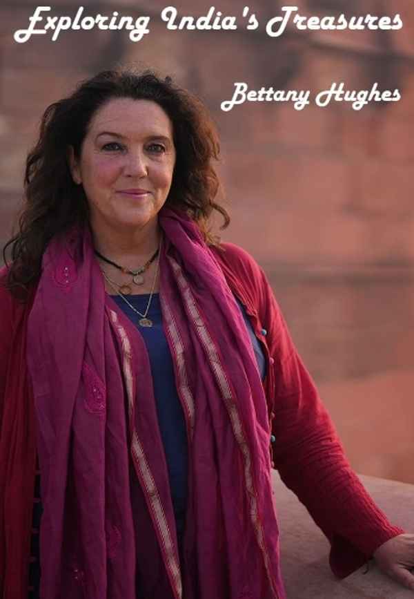 Exploring India's Treasures: Bettany Hughes Poster 4