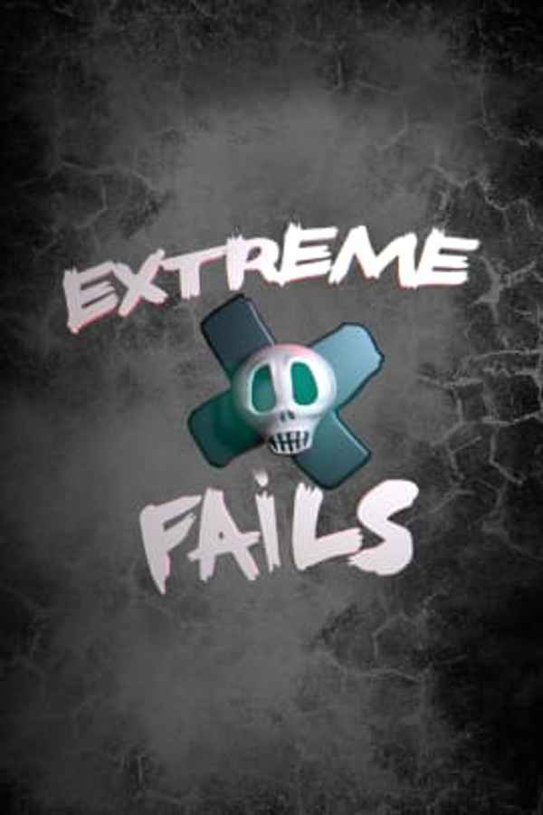 Extreme Fails Poster 2