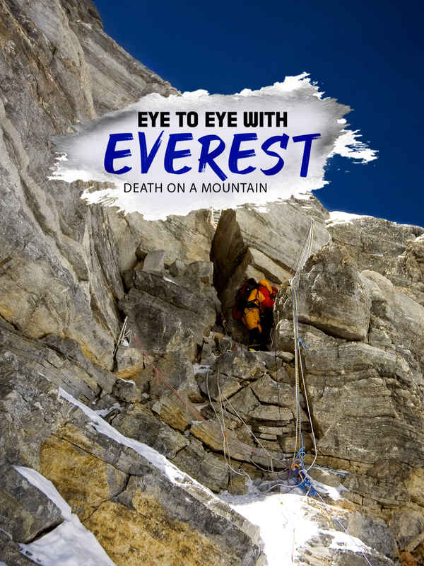Eye To Eye With Everest: Death On A Mountain Poster 1