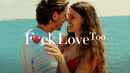 F*ck Love Too Poster 2
