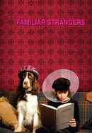 Familiar Strangers Poster 2