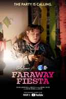 Faraway Fiesta Poster 2