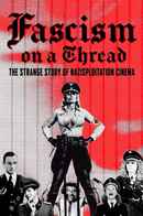 Fascism on a Thread: The Strange Story of Nazisploitation Cinema Poster 5