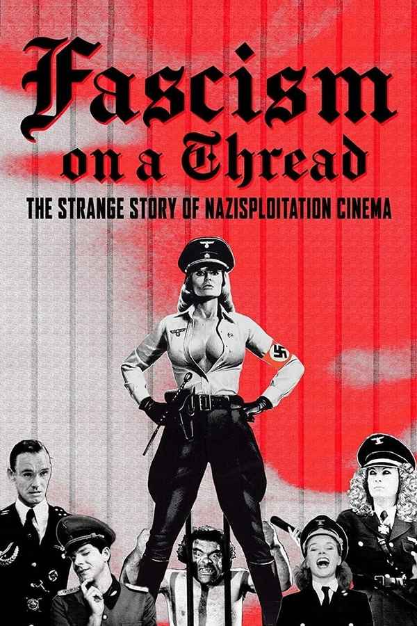 Fascism on a Thread: The Strange Story of Nazisploitation Cinema Poster 5