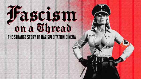 Fascism on a Thread: The Strange Story of Nazisploitation Cinema Poster 2
