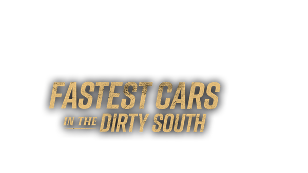 Fastest Cars In The Dirty South Poster 4