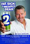 Fat, Sick & Nearly Dead 2 Poster 4