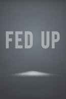 Fed Up Poster 6