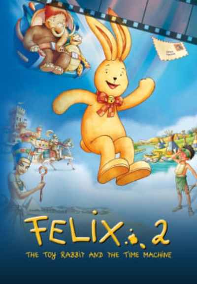 Felix: The Toy Rabbit And The Time Machine