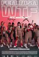 Feminism WTF Poster 3