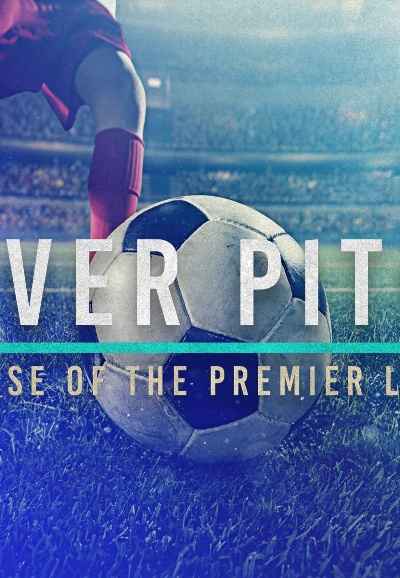 Fever Pitch : The Rise Of The Premier League